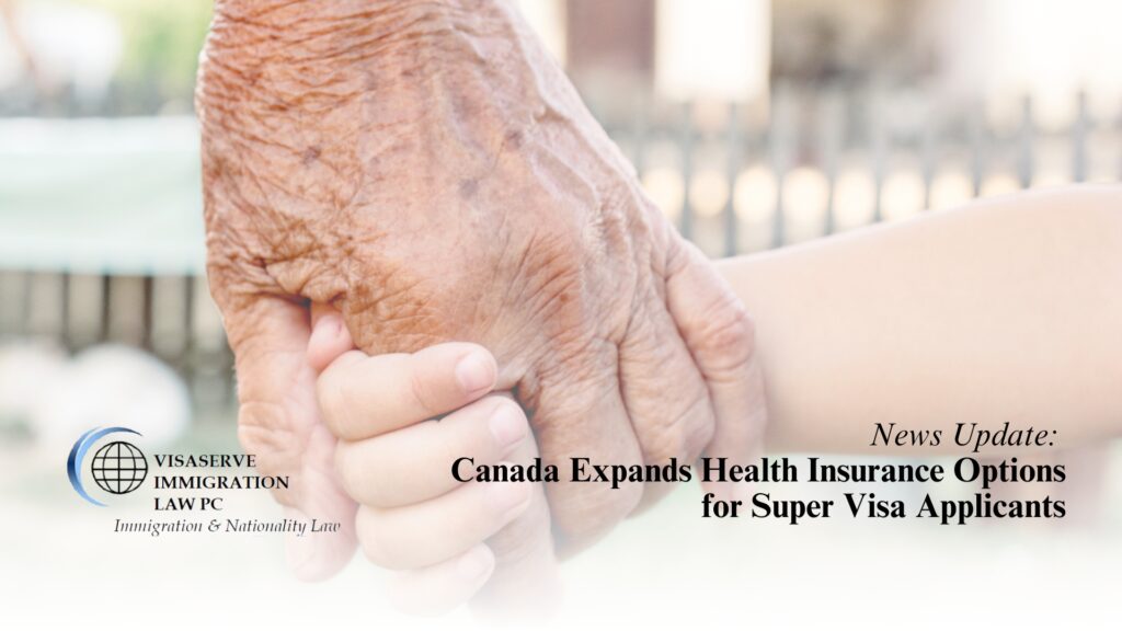 Health Insurance Options Expanded for Canada Super Visa Applicants