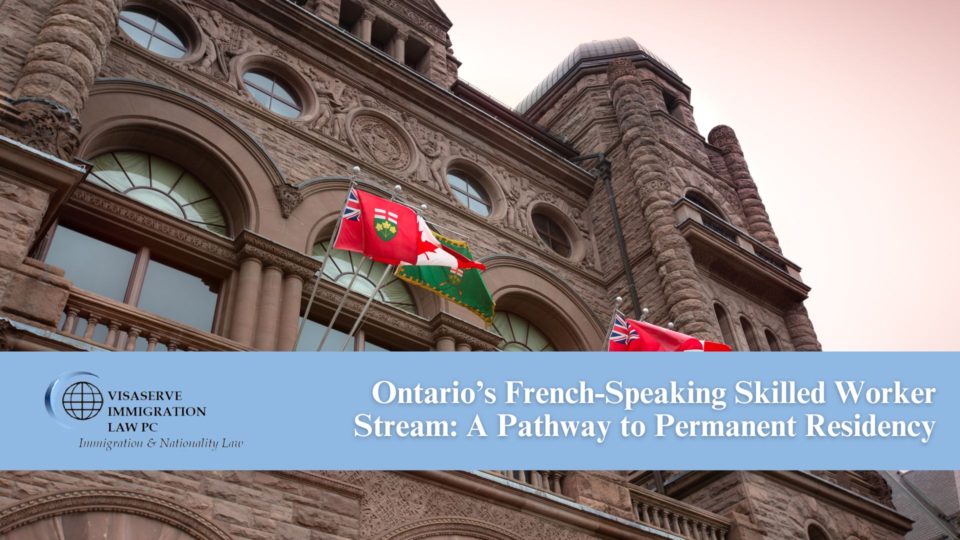Ontario’s French-Speaking Skilled Worker Stream: A Pathway to Permanent Residency​