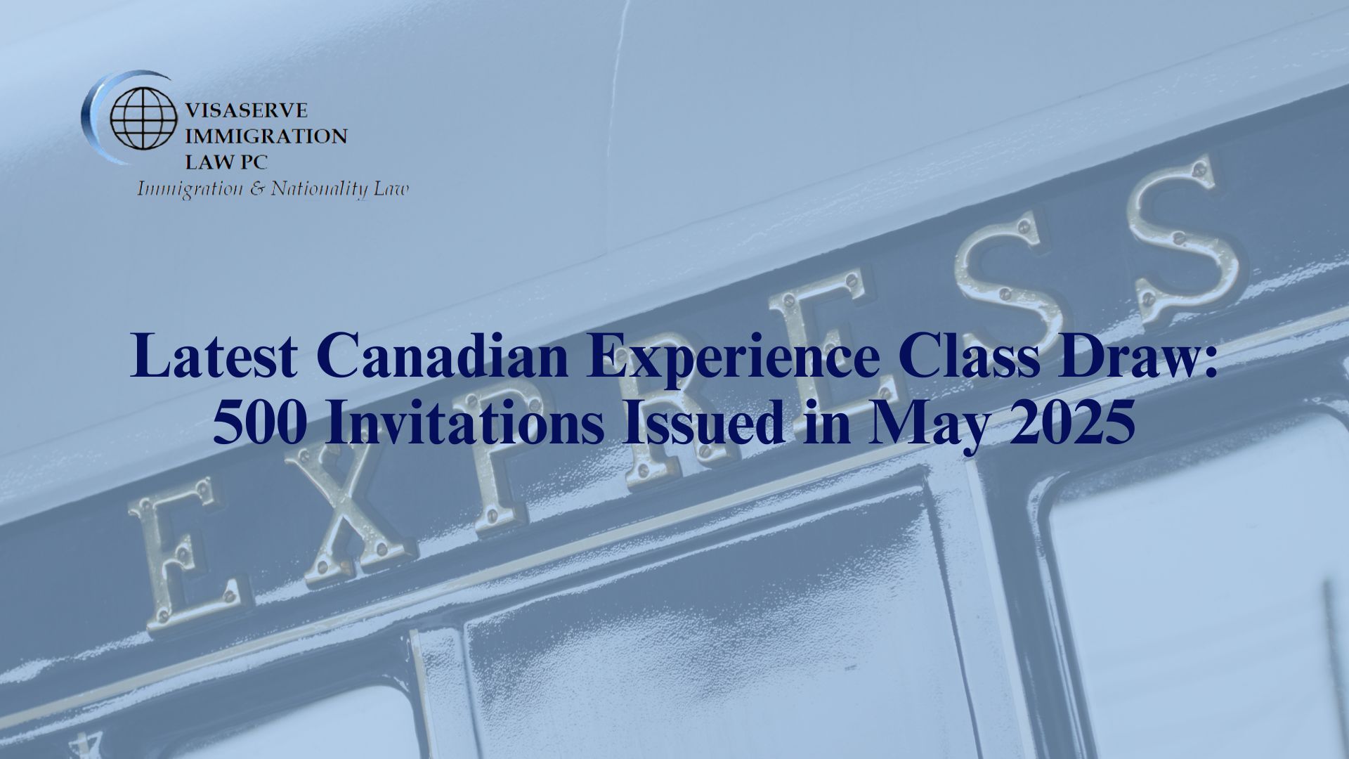 Latest Canadian Experience Class Draw: 500 Invitations Issued in May 2025