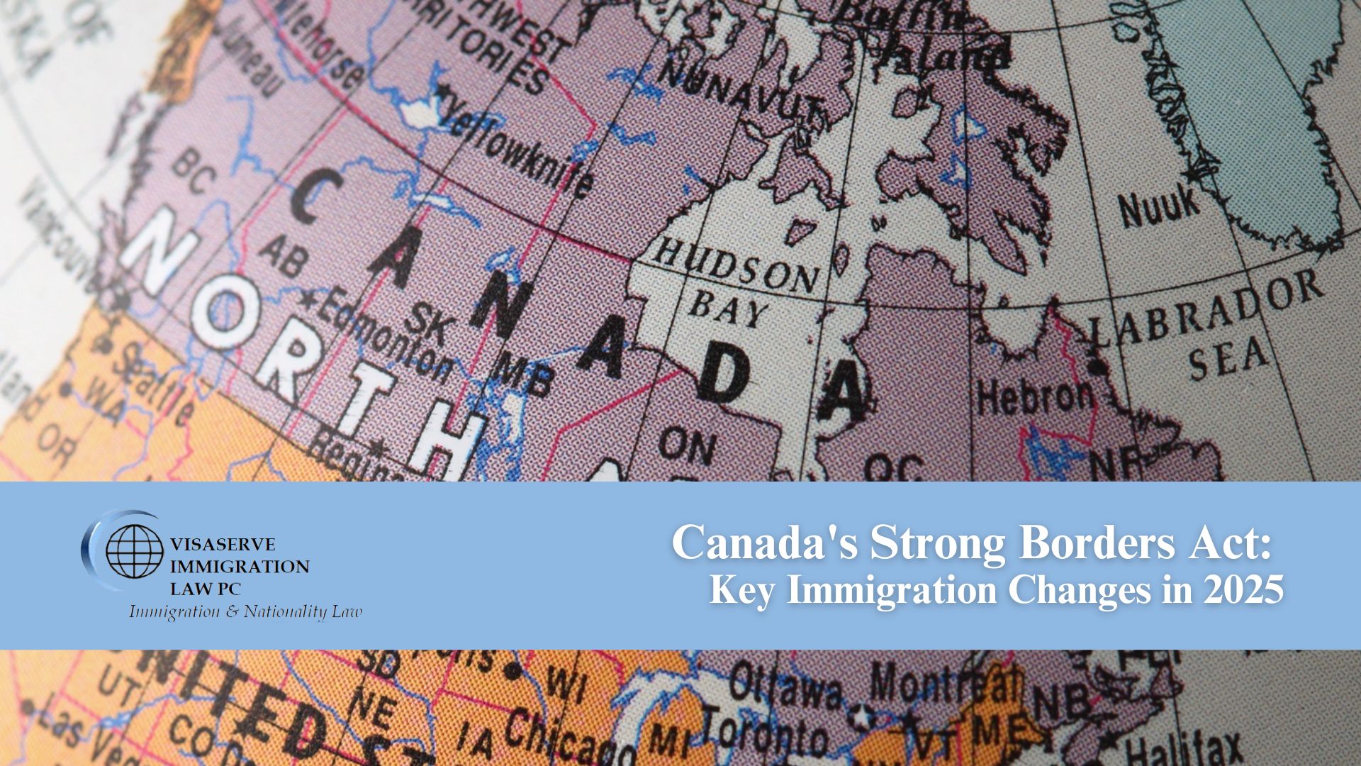 Canada's Strong Borders Act: Key Immigration Changes in 2025