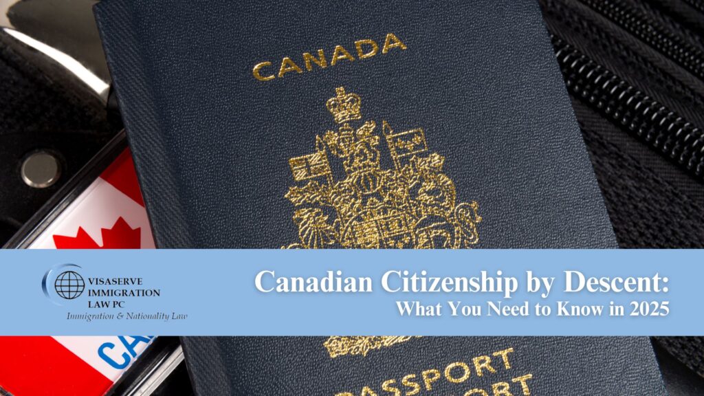 Canadian Citizenship by Descent: What You Need to Know in 2025