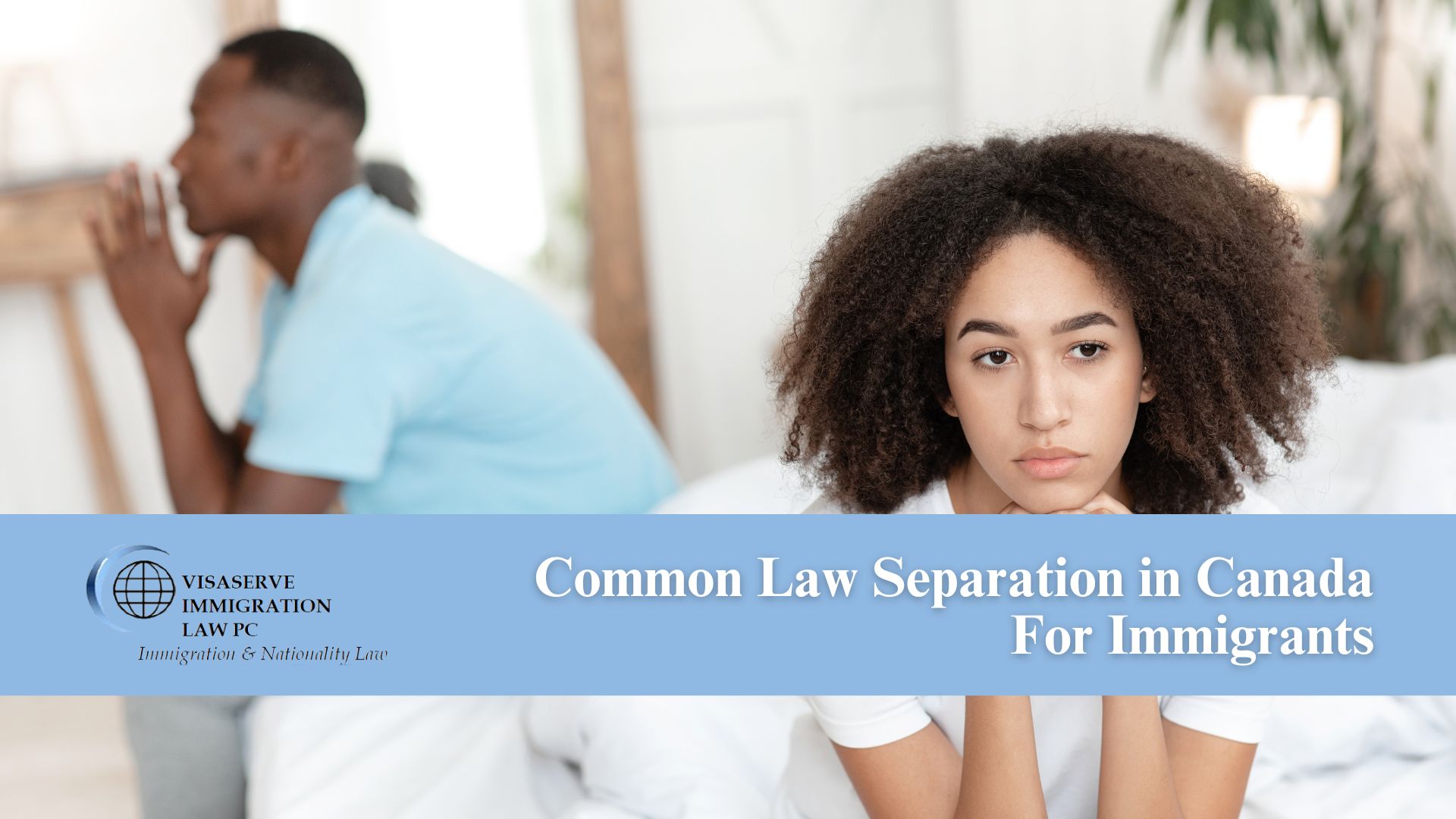 Common Law Separation in Canada For Immigrants
