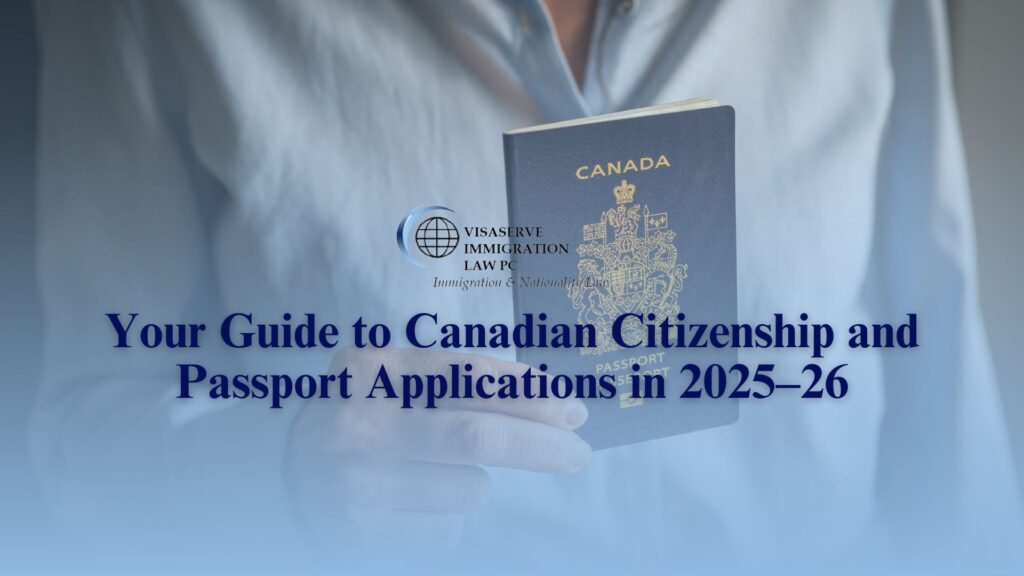 Your Guide to Canadian Citizenship and Passport Applications / Services in 2025–26