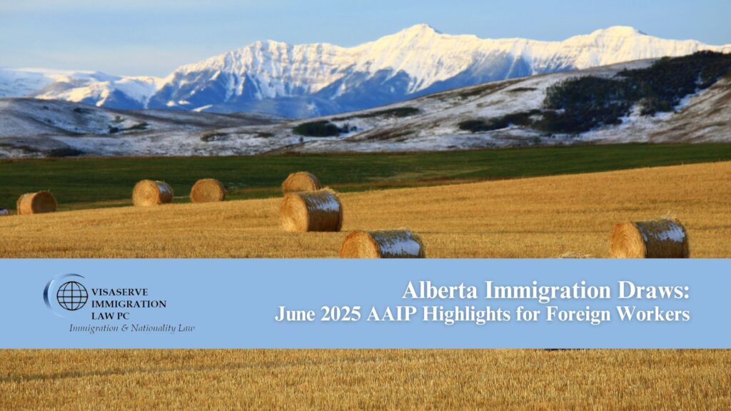 Alberta Immigration Draws: June 2025 AAIP Highlights for Foreign Workers