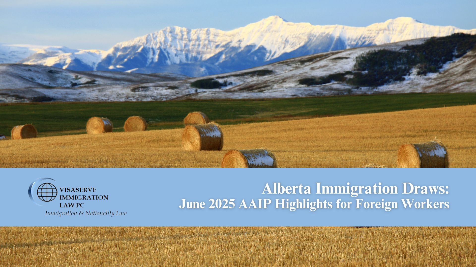 Alberta Immigration Draws: June 2025 AAIP Highlights for Foreign Workers