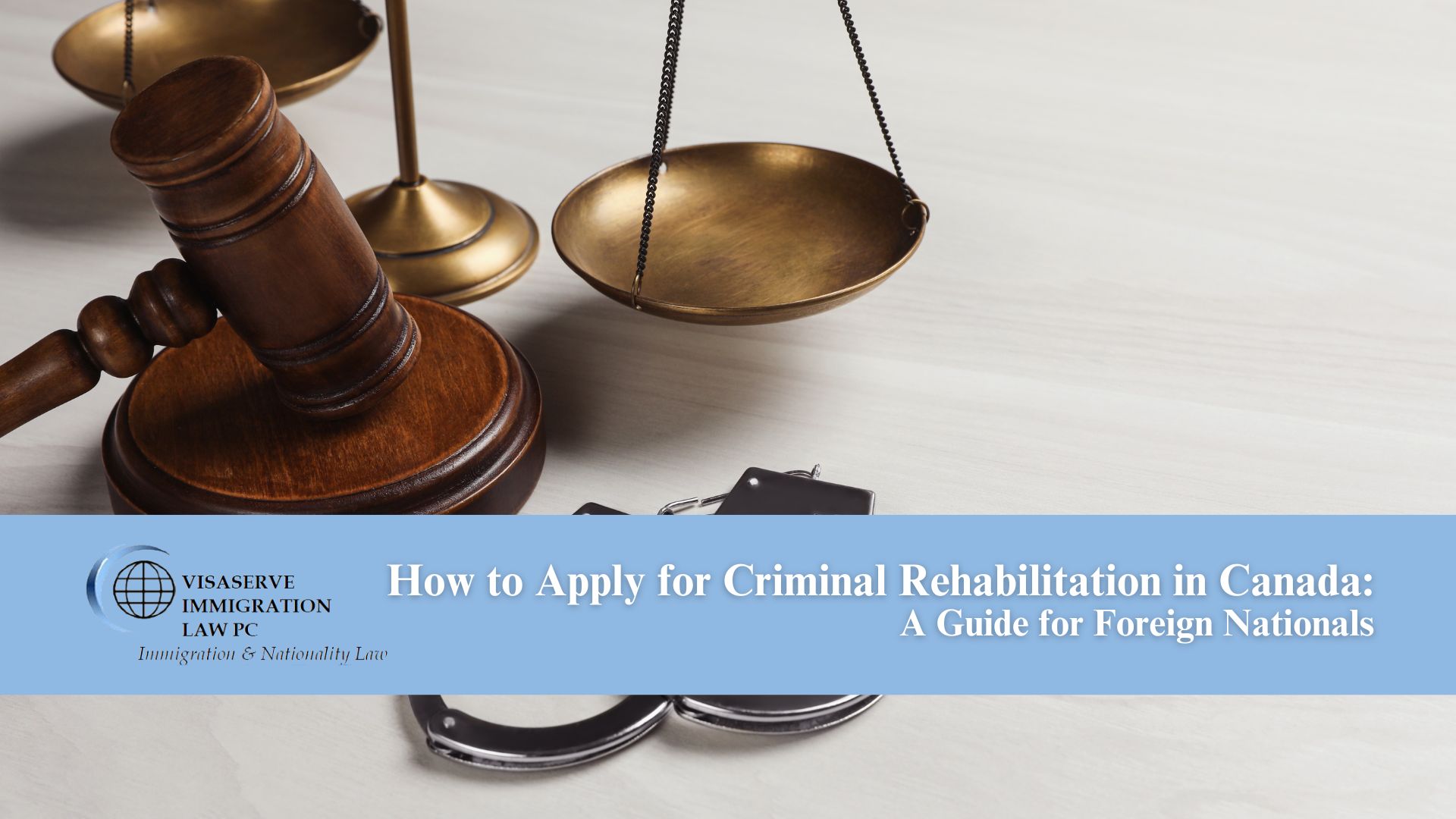How to Apply for Criminal Rehabilitation in Canada: A Guide for Foreign Nationals