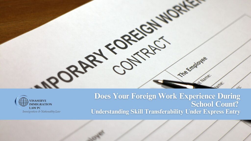 Does Your Foreign Work Experience During School Count? Understanding Skill Transferability Under Express Entry