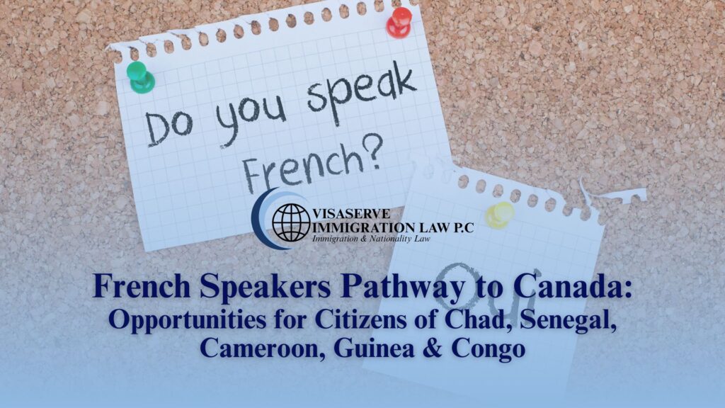 French Speakers Pathway to Canada: Opportunities for Citizens of Chad, Senegal, Cameroon, Guinea & Congo