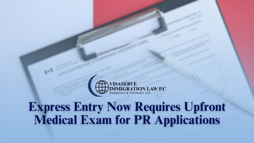 Express Entry Now Requires Upfront Medical Exam for PR Applications