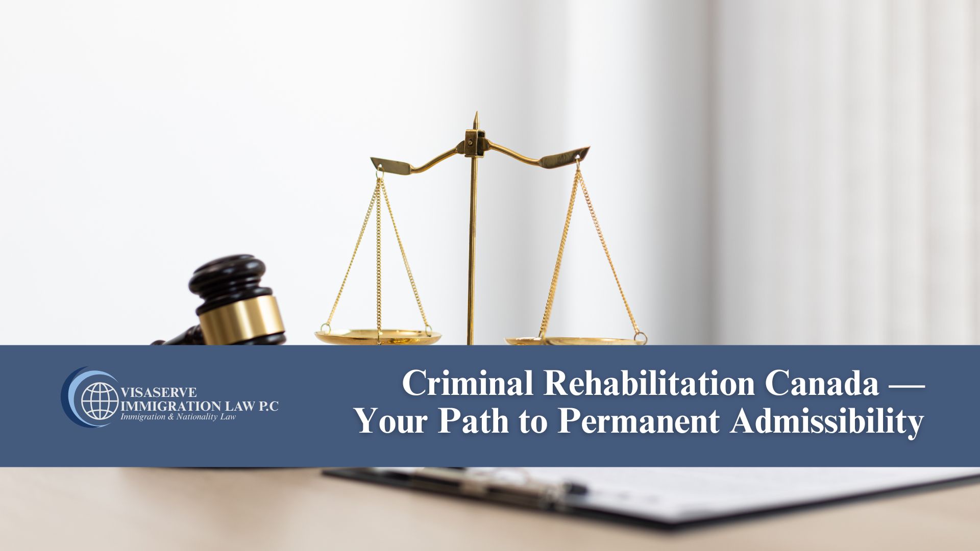 Criminal Rehabilitation Canada — Toronto’s Path to Permanent Admissibility