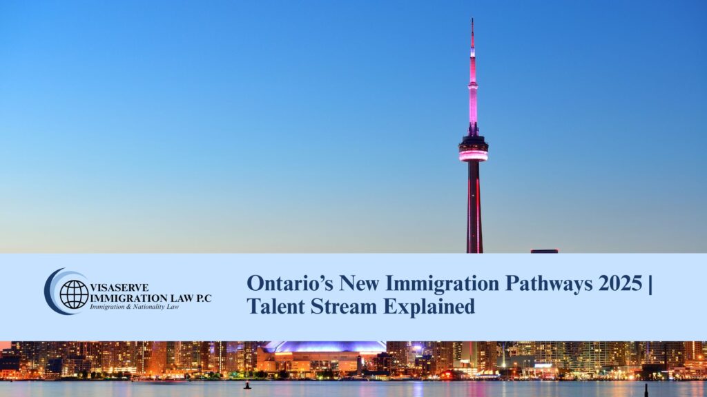 Ontario’s New Immigration Pathways 2025 | Talent Stream Explained