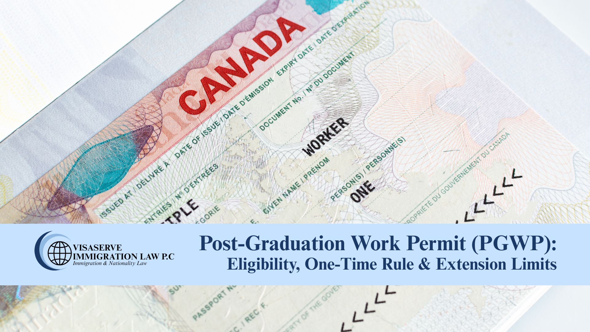 Post-Graduation Work Permit (PGWP): Eligibility, One-Time Rule & Extension Limits