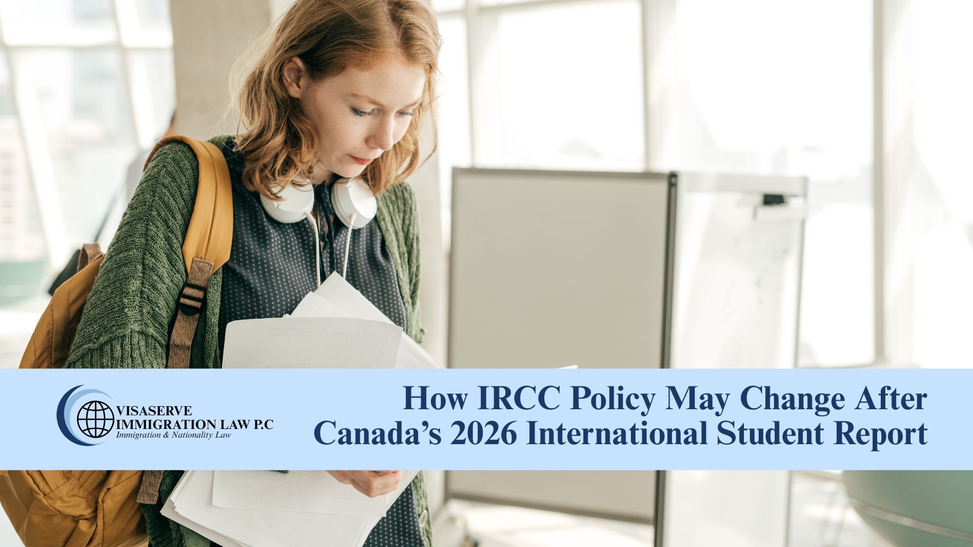 How IRCC Policy May Change After Canada’s 2026 International Student Report