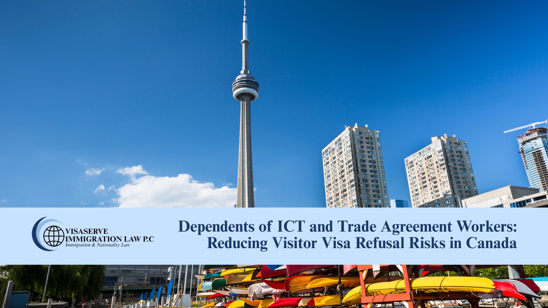 Dependents of ICT and Trade Agreement Workers: Reducing Visitor Visa Refusal Risks in Canada