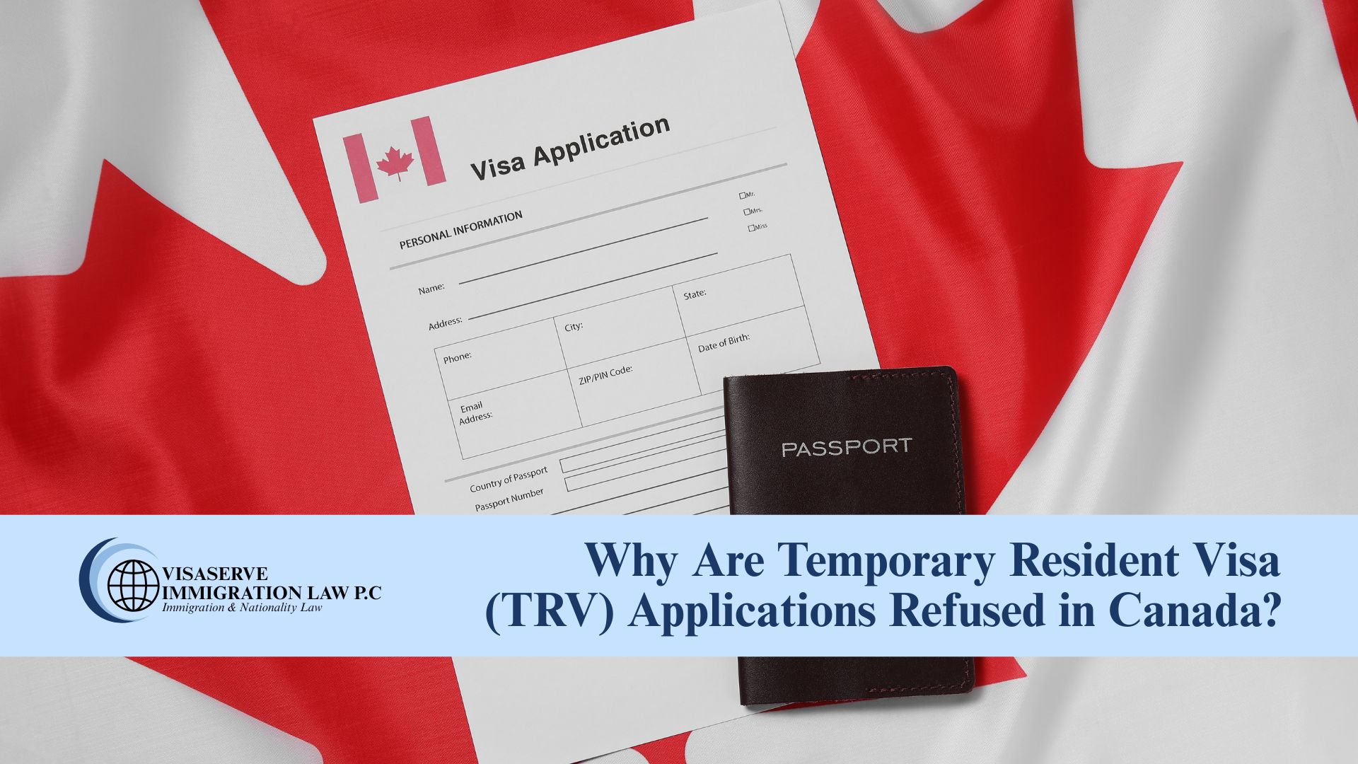 Why Are Temporary Resident Visa (TRV) Applications Refused in Canada?