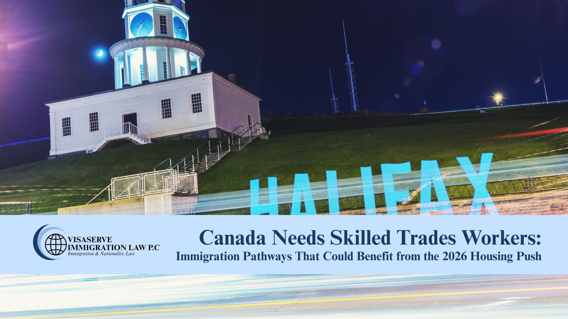 Canada Needs Skilled Trades Workers: Immigration Pathways That Could Benefit from the 2026 Housing Push