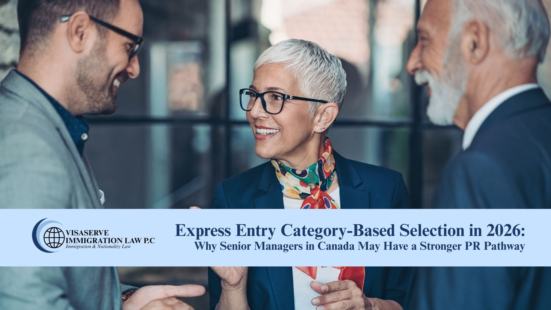 Express Entry Category-Based Selection in 2026: Why Senior Managers in Canada May Have a Stronger PR Pathway