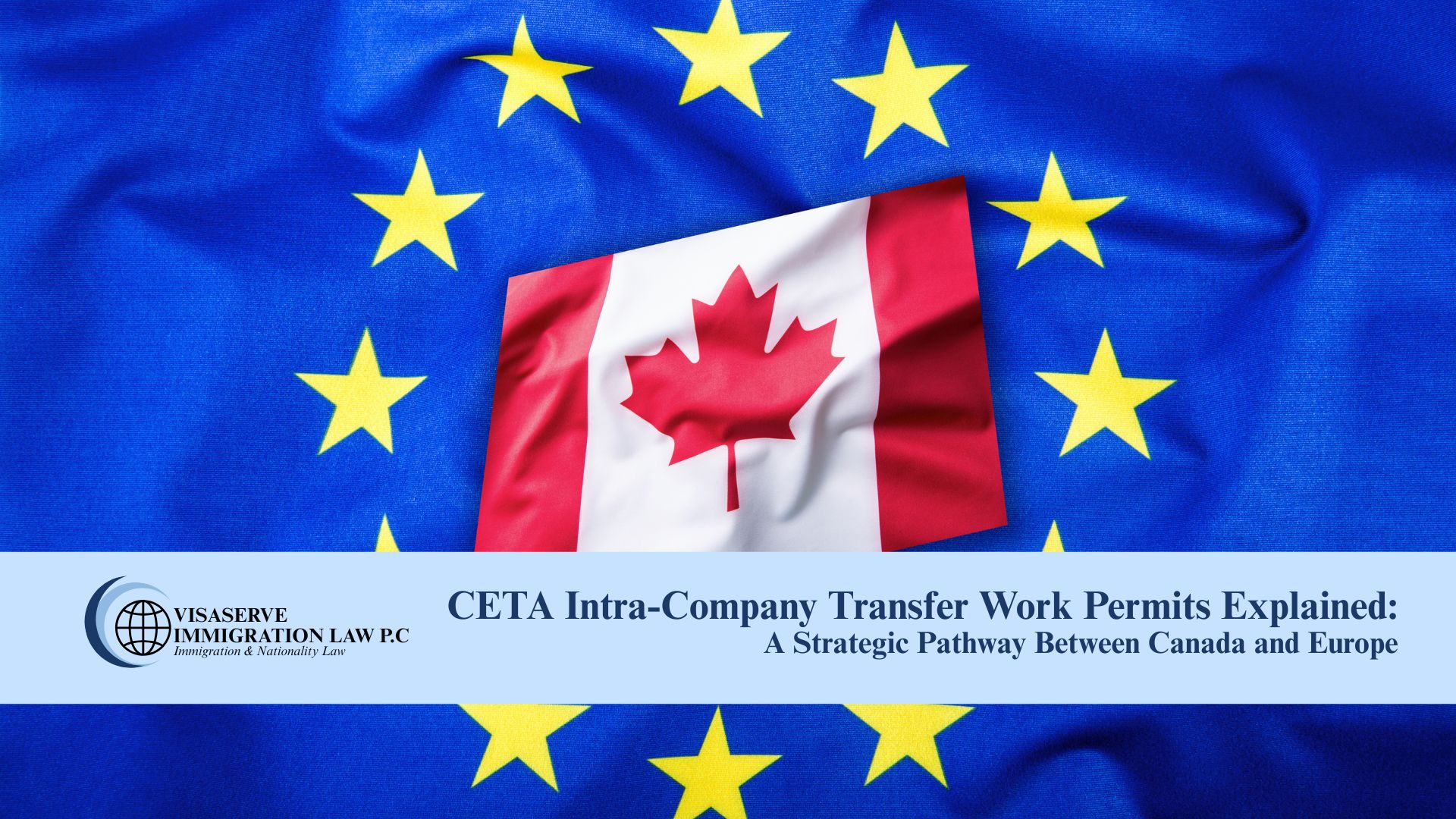 CETA Intra-Company Transfer Work Permits Explained: A Strategic Pathway Between Canada and Europe