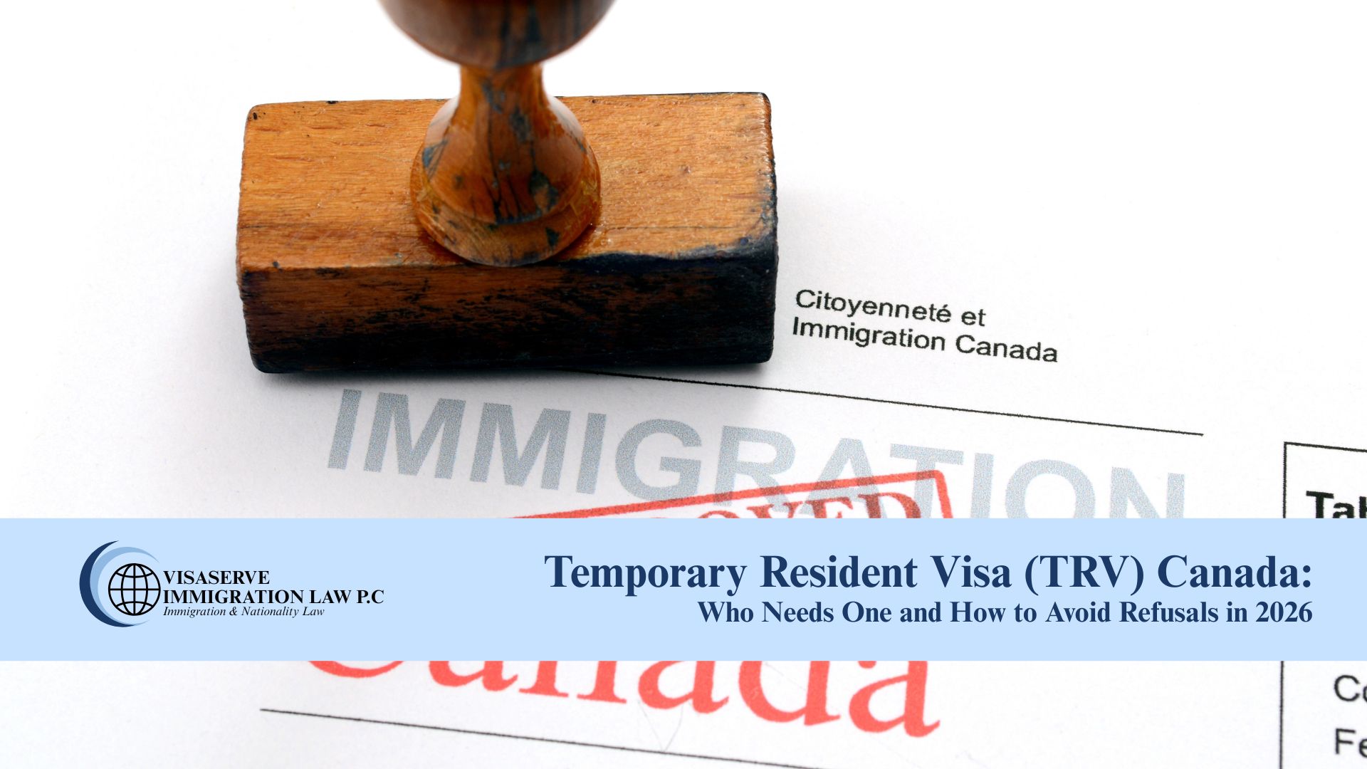 Temporary Resident Visa (TRV) Canada: Who Needs One and How to Avoid Refusals in 2026