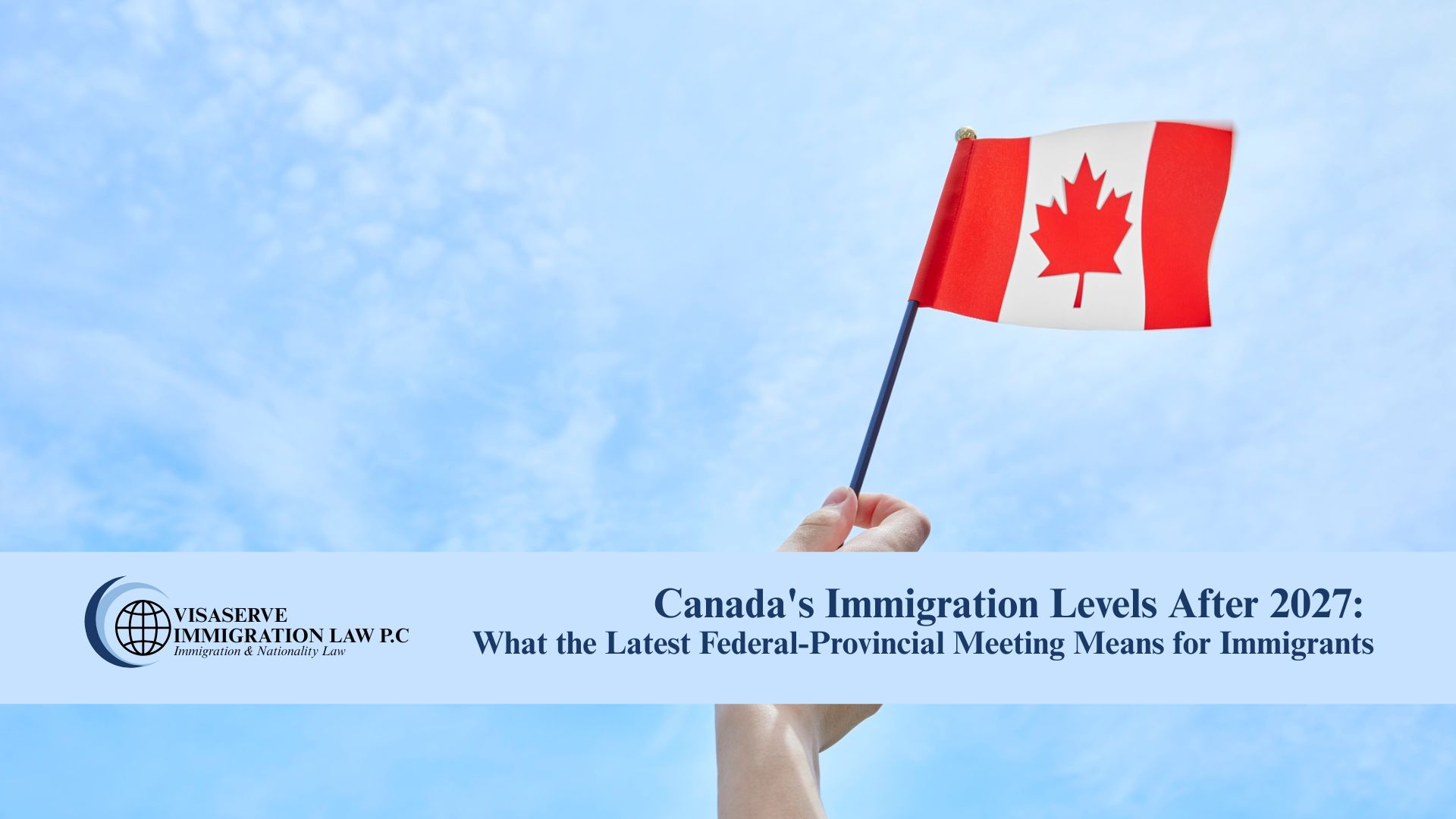 Canada's Immigration Levels After 2027: What the Latest Federal-Provincial Meeting Means for Immigrants