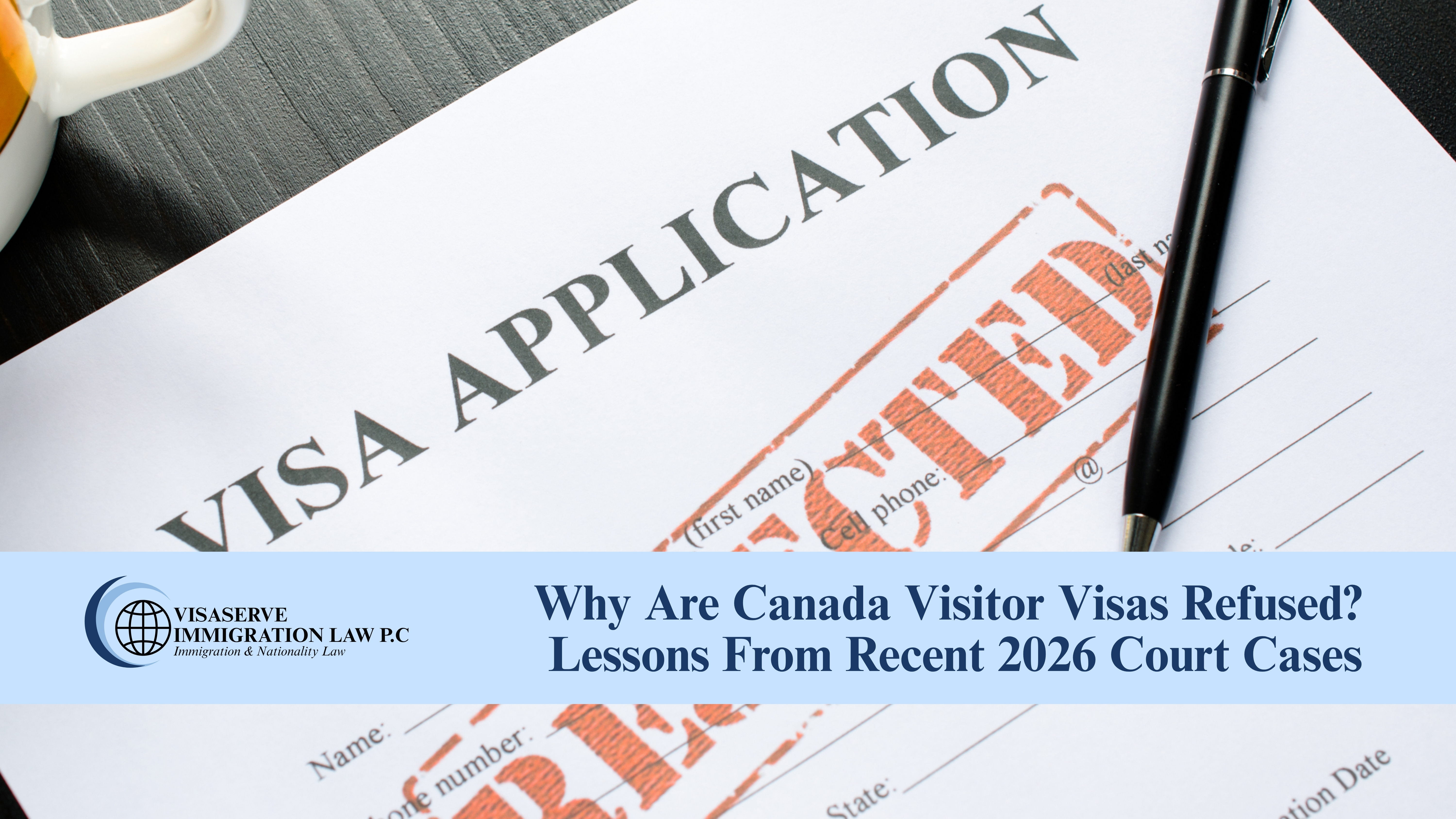 Why Are Canada Visitor Visas Refused? Lessons From Recent 2026 Court Cases