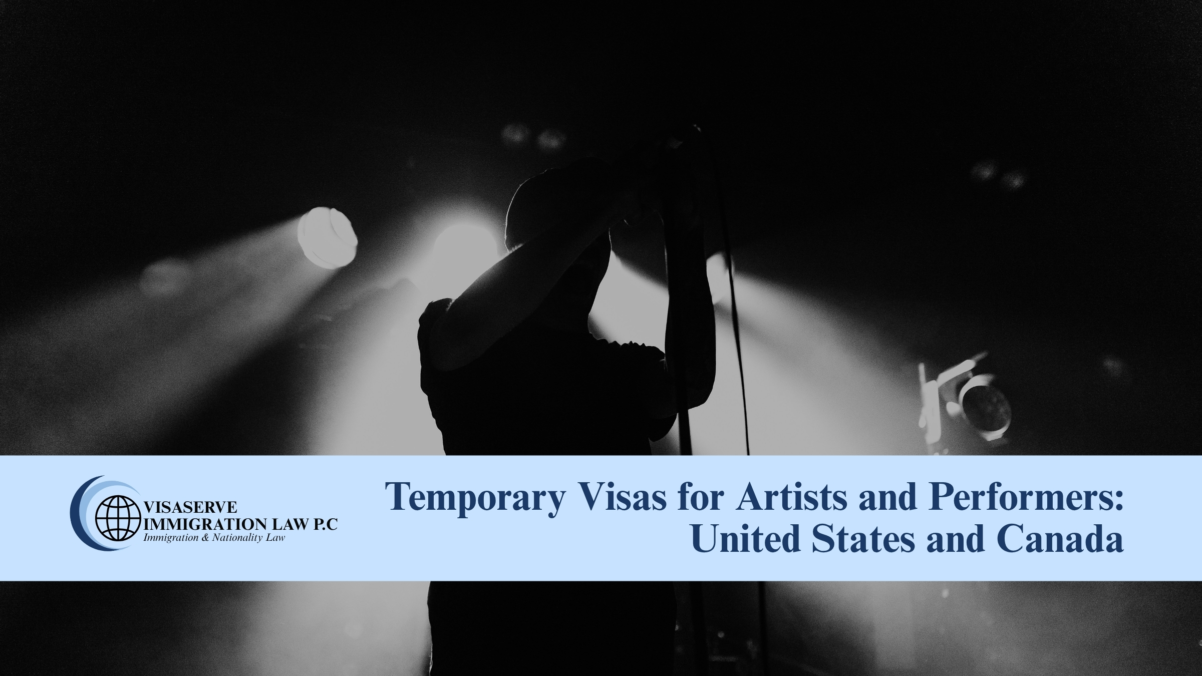 Artist Visas for the U.S. and Canada: Rules for Temporary Performers
