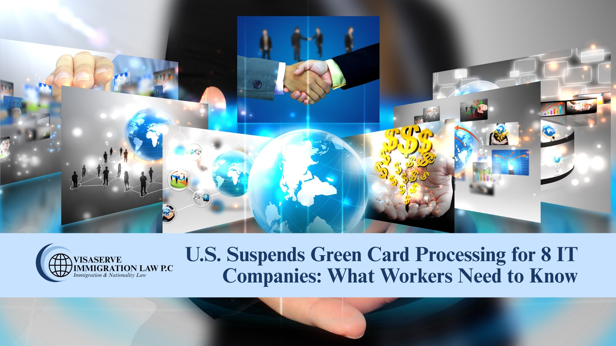 U.S. Suspends Green Card Processing for 8 IT Companies: What Workers Need to Know