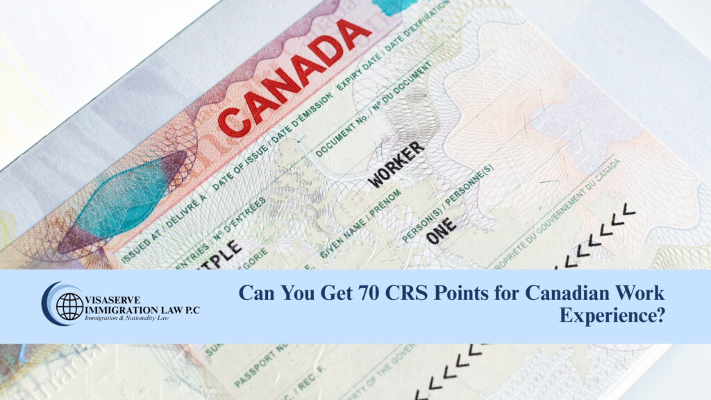 Can You Get 70 CRS Points for Canadian Work Experience?